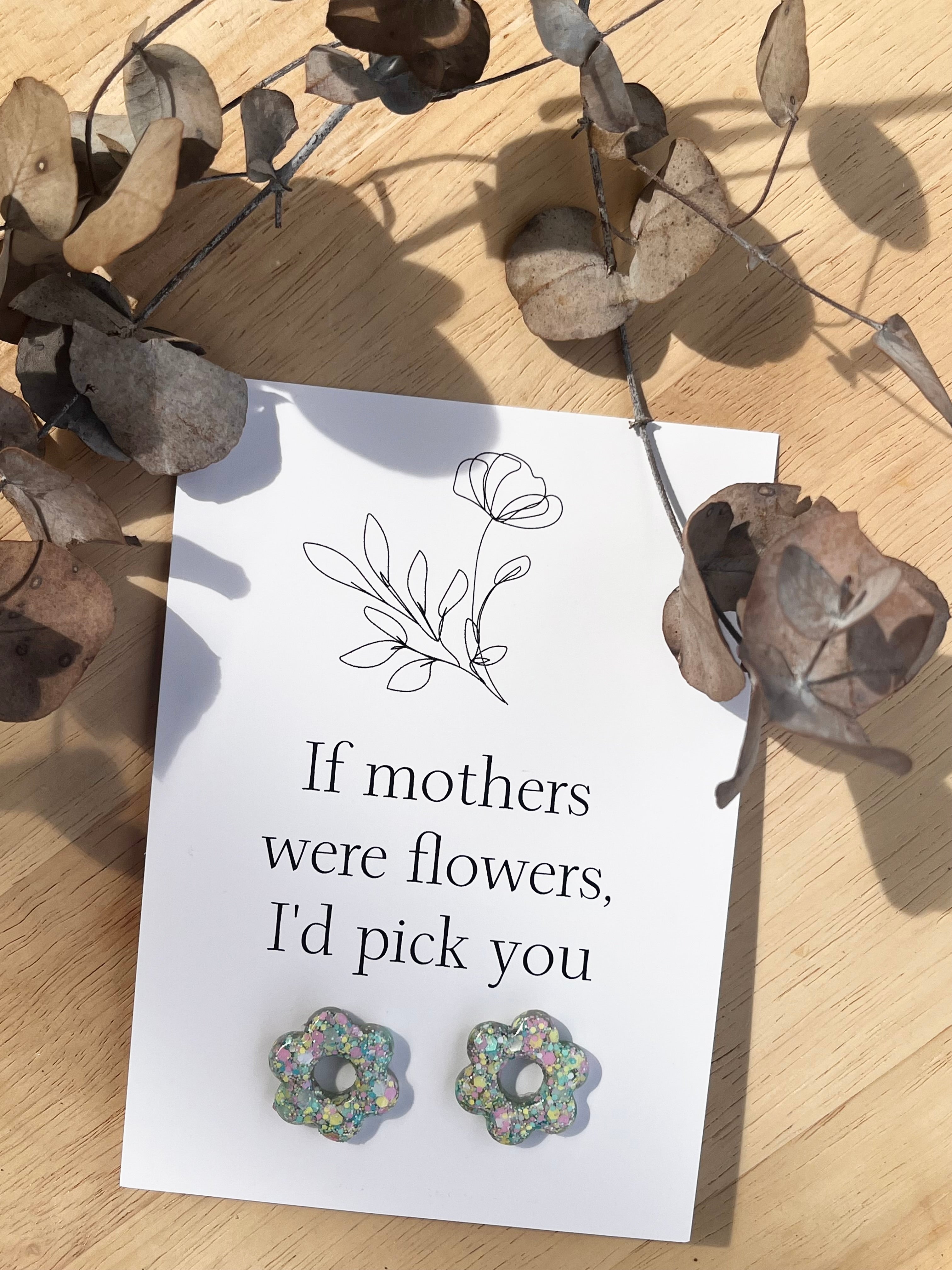 Gift Card & Earrings (If mother's were flowers)