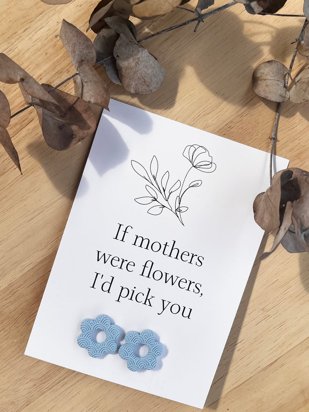 Gift Card & Earrings (If mother's were flowers)
