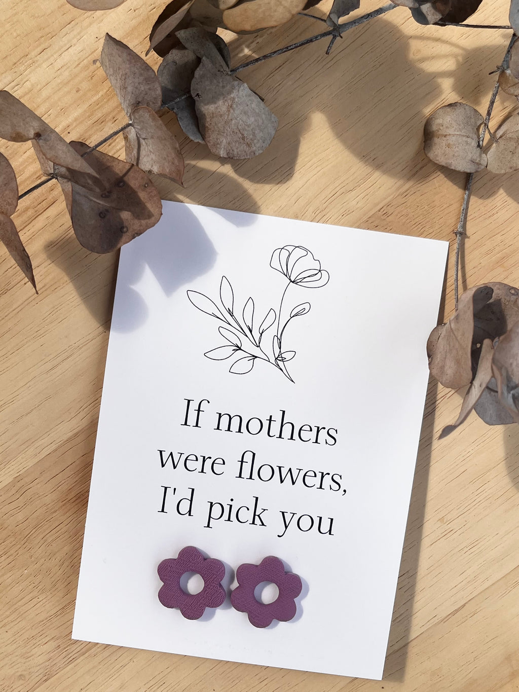 Gift Card & Earrings (If mother's were flowers)